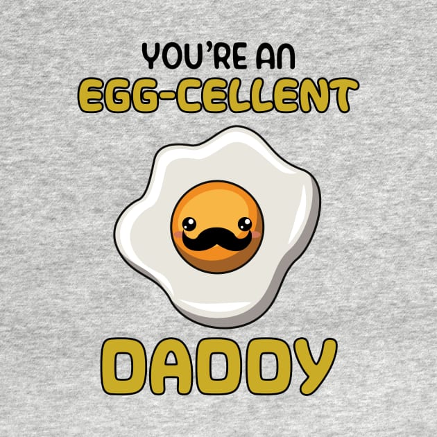 You're An Eggcellent Daddy by Clarko Little 